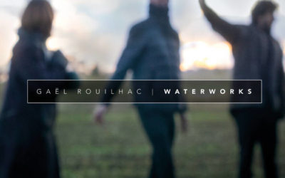 GAËL ROUILHAC • Waterworks