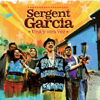 SERGENT GARCIA ⋅ Una y otra Vez