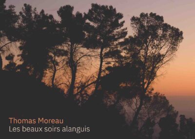 THOMAS MOREAU • Les Beaux Soirs Alanguis