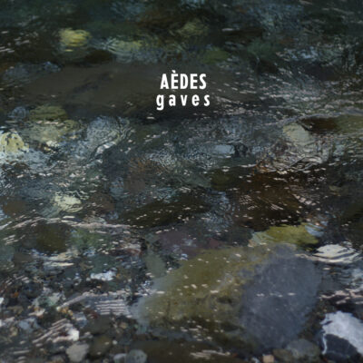 AÈDES • Gaves