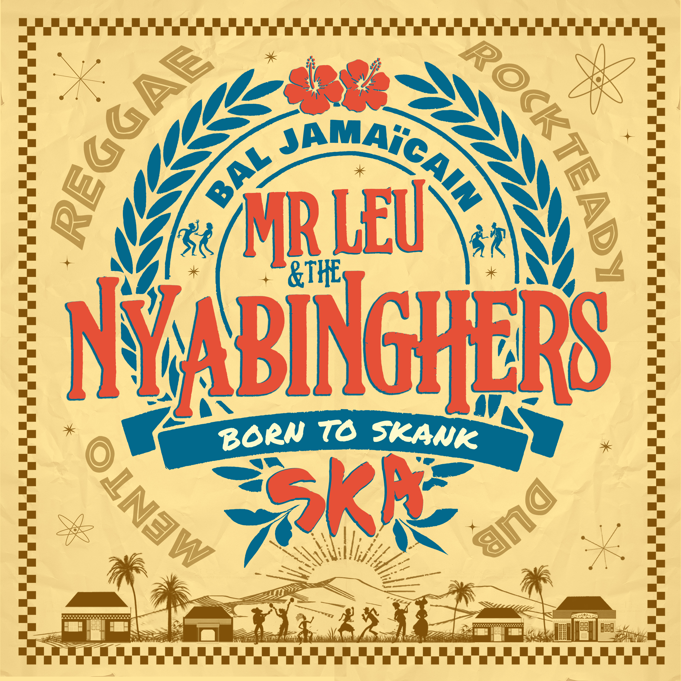 MR LEU AND THE NYABINGHERS • Born to skank
