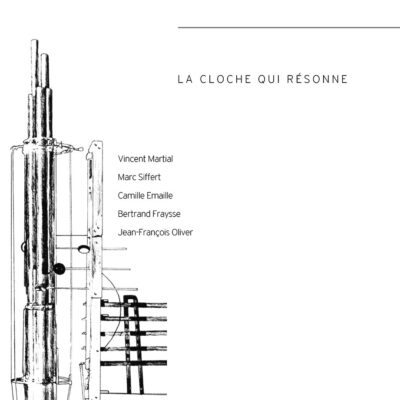 VINCENT MARTIAL · La cloche qui résonne