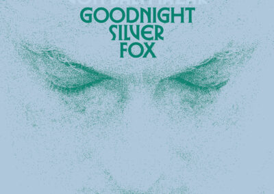 TROY VON BALTHAZAR • Goodnight Silver Fox